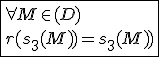 \fbox{\forall M\in(D)\\r(s_3(M))=s_3(M))}